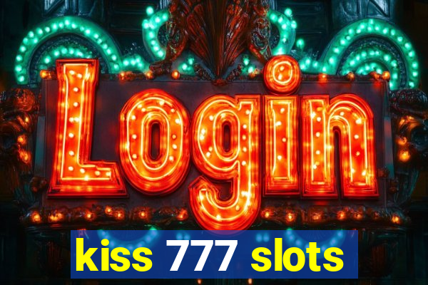 kiss 777 slots